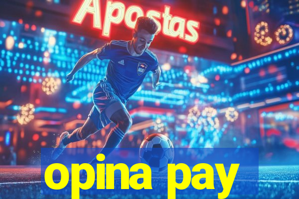 opina pay